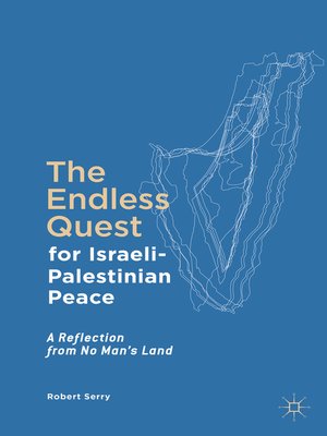 cover image of The Endless Quest for Israeli-Palestinian Peace